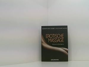 Image du vendeur pour Erotische Massage: Illustriert von Kyle Spencer Kenneth Ray Stubbs mit Louise-Andre Saulnier ; illustriert von Kyle Spencer ; aus dem Amerikanischen von Renate Weinberger mis en vente par Book Broker