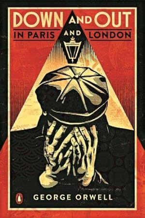 Seller image for Down and Out in Paris and London: The classic reimagined with cover art by Shepard Fairey (Penguin Essentials, 91) for sale by WeBuyBooks 2