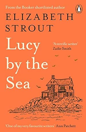 Bild des Verkufers fr Lucy by the Sea: From the Booker-shortlisted author of Oh William! (Lucy Barton, 4) zum Verkauf von WeBuyBooks