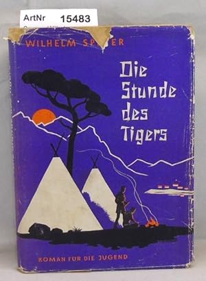 Die Stunde des Tigers. Roman für die Jugend