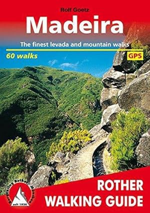 Bild des Verkufers fr Madeira: The Finest Valley and Mountain Walks zum Verkauf von WeBuyBooks