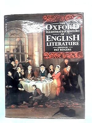 Bild des Verkufers fr The Oxford Illustrated History of English Literature zum Verkauf von World of Rare Books