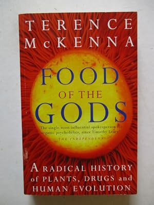 Seller image for Food Of The Gods: The Search for the Original Tree of Knowledge: - A Radical History of Plants, Drugs and Human Evolution for sale by GREENSLEEVES BOOKS