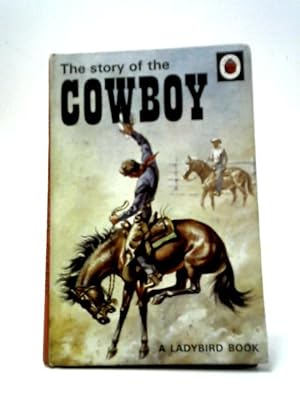 Seller image for The Story of the Cowboy for sale by World of Rare Books