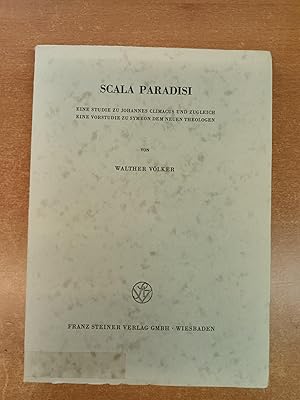 Scala Paradisi - Eine Studie zu Johannes Climacus und zugleich eine Vorstudie zu Symeon dem neuen...