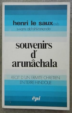 Seller image for Souvenirs d'arunchala. Rcit d'un ermite chrtien en terre hindoue. for sale by Librairie les mains dans les poches