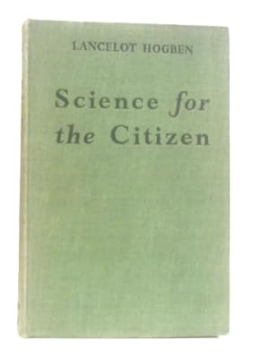 Seller image for Science for the Citizen for sale by World of Rare Books