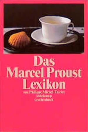 Das Marcel Proust Lexikon: Aus d. Französ. v. Rolf Wintermeyer. (suhrkamp taschenbuch)