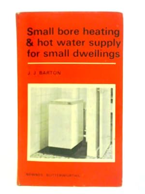 Seller image for Small-Bore Heating and Hot-water Supply for Small Dwellings for sale by World of Rare Books