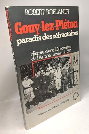 Gouy-lez-Piéton paradis des réfractaires - Histoire d'une Cie célèbre de l'Armée secrète: la 324