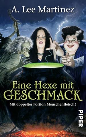 Bild des Verkufers fr Eine Hexe mit Geschmack: Mit doppelter Portion Menschenfleisch! zum Verkauf von Gerald Wollermann