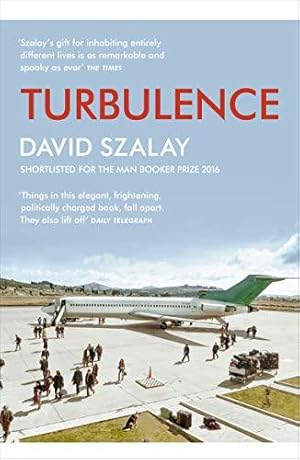 Imagen del vendedor de Turbulence: David Szalay a la venta por WeBuyBooks