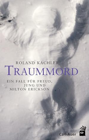 Bild des Verkufers fr Traummord: Ein Fall fr Freud, Jung und Milton Erickson zum Verkauf von Gerald Wollermann