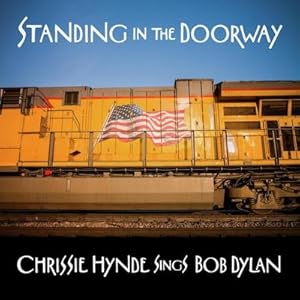 Seller image for Standing in the Doorway:Chrissie Hynde sings Dylan for sale by AHA-BUCH GmbH