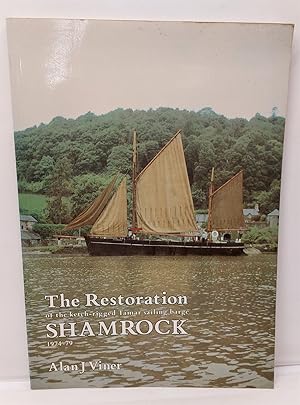 Bild des Verkufers fr The Restoration of the Ketch-Rigged Tamar Sailing Barge "Shamrock", 1974-79 zum Verkauf von Lion Books PBFA