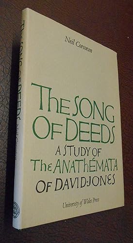 Imagen del vendedor de The Song of Deeds: A Study of The Anathemata of David Jones a la venta por Chapter House Books (Member of the PBFA)