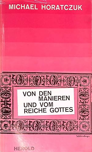 Seller image for Von den Manieren und vom Reiche Gottes. for sale by books4less (Versandantiquariat Petra Gros GmbH & Co. KG)