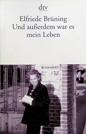 Seller image for Und auerdem war es mein Leben. Nr. 12532 for sale by books4less (Versandantiquariat Petra Gros GmbH & Co. KG)