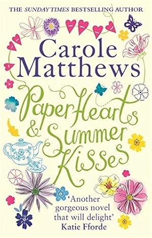 Seller image for Paper Hearts and Summer Kisses: A heart-warming story of romance, family and second chances: The uplifting romance from the Sunday Times bestseller for sale by WeBuyBooks 2