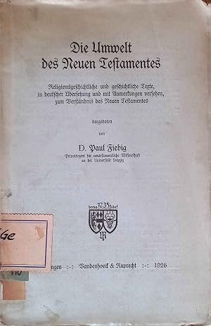 Immagine del venditore per Die Umwelt des Neuen Testaments: Religionsgeschichtliche und geschichtliche Texte, in deutscher �bersetzung und mit Anmerkungen versehen zum Verst�ndnis des Neuen Testaments. venduto da books4less (Versandantiquariat Petra Gros GmbH & Co. KG)