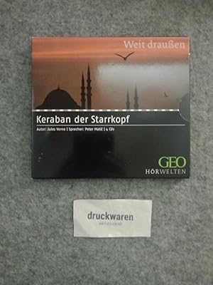 Keraban der Starrkopf. Ungekürzte Fassung. GEO-Hörwelten Teil 5. Weit draußen [4 CD].