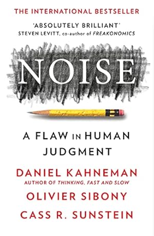 Imagen del vendedor de Noise: The new book from the authors of Thinking, Fast and Slow and Nudge a la venta por WeBuyBooks 2