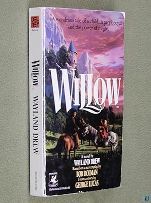 Seller image for Willow: A Novel (Wayland Drew) 1st edition Del Rey Paperback for sale by Wayne's Books