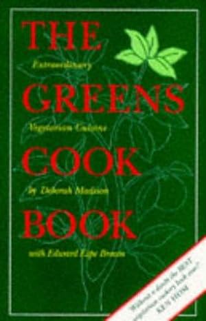 Seller image for The Greens Cookbook: Extraordinary Vegetarian Cuisine from the Celebrated Restaurant for sale by WeBuyBooks