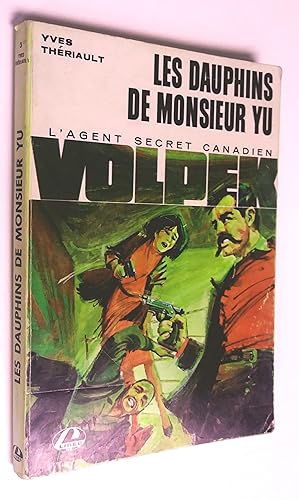 Les aventures de Volpek, l'agent secret canadien: Les dauphins de Monsieur Yu