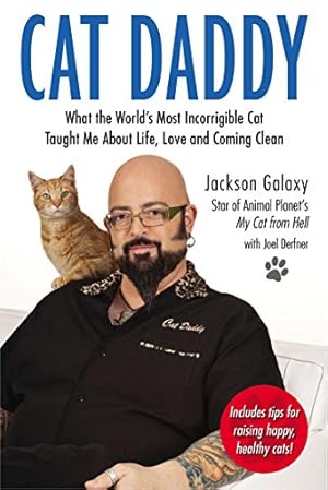 Imagen del vendedor de Cat Daddy: What the World's Most Incorrigible Cat Taught Me About Life, Love, and Coming Clean a la venta por WeBuyBooks 2
