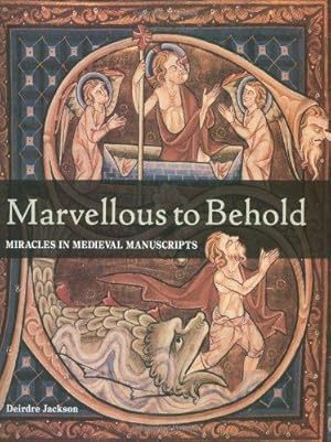 Immagine del venditore per Marvellous to Behold: Miracles in Illuminated Manuscripts venduto da WeBuyBooks