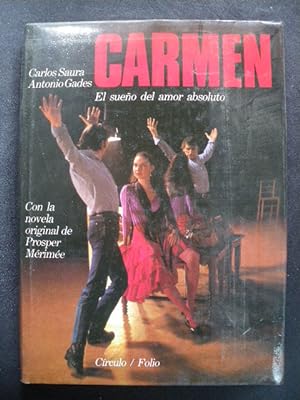 Seller image for Carmen. El sueo del amor absoluto. Con la novela original de Prosper Mrimee for sale by Vrtigo Libros