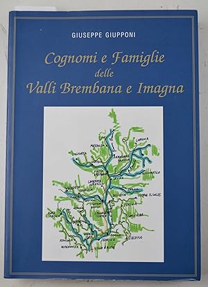 Cognomi e Famiglie delle Valli Brembana e Imagna.
