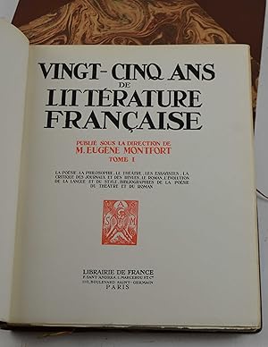 Vingt-Cinq Ans de Littérature Francaise Publie sous la Direction de M.Eugéne Montfort.