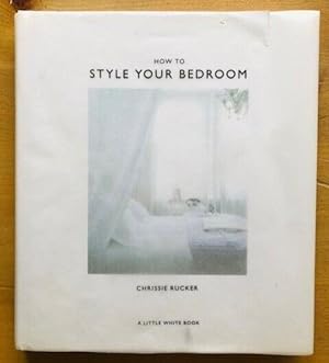 Bild des Verkufers fr HOW TO STYLE YOUR BEDROOM zum Verkauf von Happyfish Books