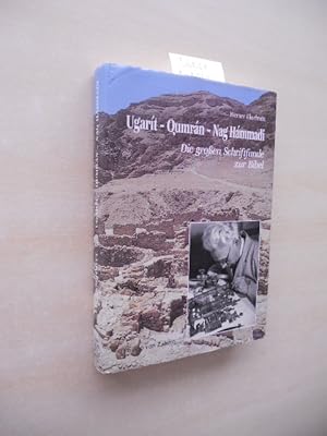Ugarit - Qumran - Nag Hammadi. Die grossen Schriftfunde zur Bibel.
