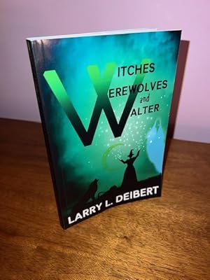 Witchers, Werewolves and Walter (Signed)