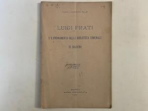 Luigi Frati e l'ordinamento della Biblioteca comunale di Bologna