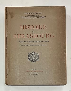 Histoire de Strasbourg depuis ses origines jusqu"à nos jours