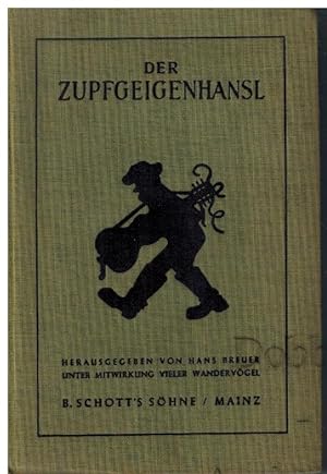 Der Zupfgeigenhansl. Herausgegeben von Hans Breuer unter Mitwirkung vieler Wandervögel. Edition S...