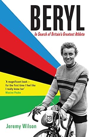 Seller image for Beryl - WINNER OF THE SUNDAY TIMES SPORTS BOOK OF THE YEAR 2023: In Search of Britain's Greatest Athlete, Beryl Burton for sale by WeBuyBooks