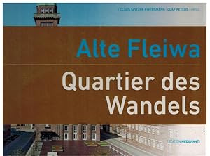 Seller image for Alte Fleiwa. Quartier des Wandels. for sale by Dobben-Antiquariat Dr. Volker Wendt