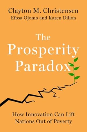 Seller image for Prosperity Paradox : How Innovation Can Lift Nations Out of Poverty for sale by GreatBookPrices