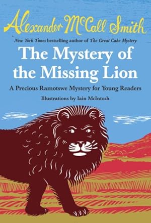 Bild des Verkufers fr Mystery of the Missing Lion : A Precious Ramotswe Mystery for Young Readers zum Verkauf von GreatBookPrices