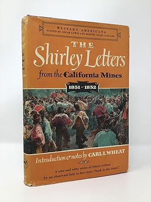 Imagen del vendedor de The Shirley Letters: From the California Mines, 1851-1852 (Western Americana) a la venta por Southampton Books