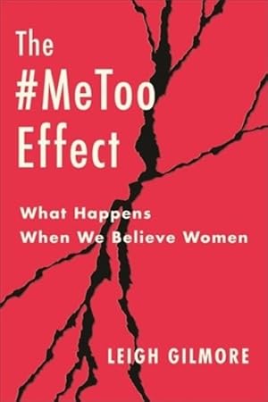 Seller image for #Metoo Effect : What Happens When We Believe Women for sale by GreatBookPrices