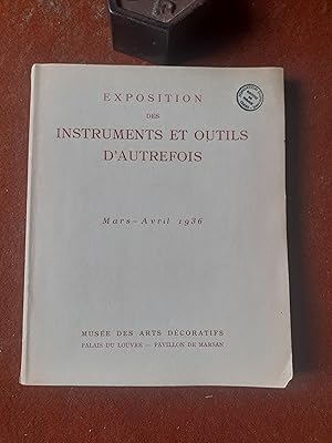 Exposition des Instruments et Outils d'autrefois - Mars-Avril 1936