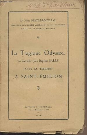 La tragique Odyssée du Girondin Jean-Baptiste Salle sous la terreur à Saint-Emilion