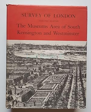 The Museums Area of South Kensington and Westminster; Survey of London Volume XXXVIII