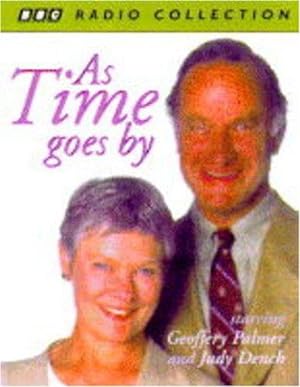 Seller image for As Time Goes by: Starring Geoffrey Palmer & Judi Dench (BBC Radio Collection) for sale by WeBuyBooks